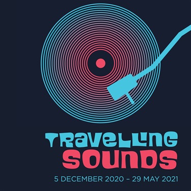Travelling Sounds 5 December 2020 to 29 May 2021